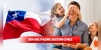 Día del Padre en Chile 2023: ¿es feriado el Día del Papá? Día del Padre en Chile 2023: ¿es feriado el Día del Papá?