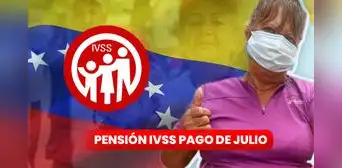 ¡Atención! Nueva fecha de pago de la pensión IVSS de julio 2023 ¡Atención! Nueva fecha de pago de la pensión IVSS de julio 2023