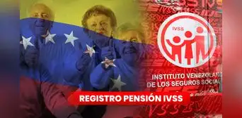 ¿Cómo registrarse para recibir la pensión IVSS de julio 2023?