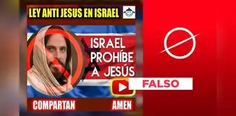 No, Israel no ha promulgado una ley que prohíbe hablar de Jesús