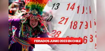 ¿Qué feriados hay en junio 2023? Revisa el calendario oficial de Chile ¿Qué feriados hay en junio 2023? Revisa el calendario oficial de Chile