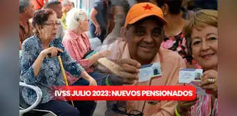 Pensión IVSS julio 2023: lista de nuevos pensionados con tu número de cédula Pensión IVSS julio 2023: lista de nuevos pensionados con tu número de cédula