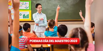 Poemas por el Día del Maestro en el Perú: poesías, cartas y más para dedicar este 6 de julio Poemas por el Día del Maestro en el Perú: poesías, cartas y más para dedicar este 6 de julio