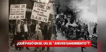 ¡Hace 89 años! ¿Qué sucedió el "Jueves Sangriento" en San Francisco?