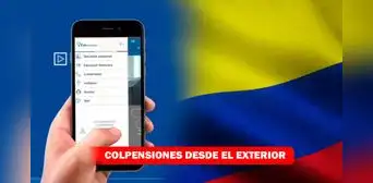 ¿Estás fuera de Colombia y quieres cotizar en Colpensiones? Revisa cómo hacerlo en 4 pasos ¿Estás fuera de Colombia y quieres cotizar en Colpensiones? Revisa cómo hacerlo en 4 pasos