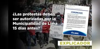 ¿Las protestas deben ser autorizadas por la Municipalidad de Lima 15 días antes? No, y te lo explicamos