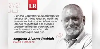¿Marchar o no marchar es la cuestión?, por Augusto Álvarez Rodrich ¿Marchar o no marchar es la cuestión?, por Augusto Álvarez Rodrich