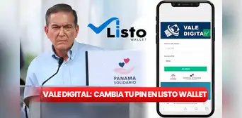 Vale Digital, Panamá Solidario: cambia tu pin en Listo Wallet con 5 pasos fáciles Vale Digital, Panamá Solidario: cambia tu pin en Listo Wallet con 5 pasos fáciles