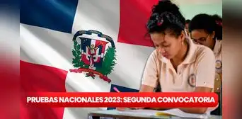 Pruebas nacionales 2023: ¿cuándo será la segunda convocatoria? Fechas oficiales del Minerd