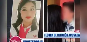 Profesora de Religión, en La Libertad, es acusada de hostigamiento sexual a su alumno Profesora de Religión, en La Libertad, es acusada de hostigamiento sexual a su alumno