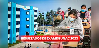 Examen de admisión UNAC 2023: revisa aquí los resultados de la prueba de hoy, 23 de julio Examen de admisión UNAC 2023: revisa aquí los resultados de la prueba de hoy, 23 de julio