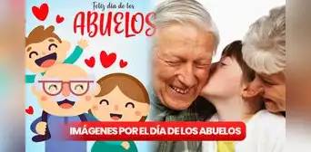 Día del Abuelo, 26 de julio: imágenes, frases y poemas para compartir en Argentina Día del Abuelo, 26 de julio: imágenes, frases y poemas para compartir en Argentina