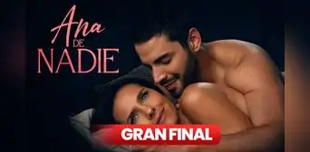 FINAL de ‘Ana de nadie’ [EN VIVO]: ¿cuándo y a qué hora VER el ÚLTIMO CAPÍTULO [EN DIRECTO]?