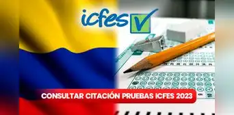 Pruebas ICFES 2023: ¿cómo consultar en dónde es mi citación? Pruebas ICFES 2023: ¿cómo consultar en dónde es mi citación?