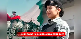 Sueldo de la Guardia Nacional 2023: ¿cuánto pagan por rango en México?