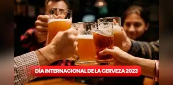 Día Internacional de la Cerveza: frases e imágenes graciosas para compartir con tus amigos Día Internacional de la Cerveza: frases e imágenes graciosas para compartir con tus amigos
