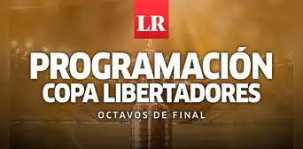 Copa Libertadores 2023: programación de partidos de vuelta por los octavos de final Copa Libertadores 2023: programación de partidos de vuelta por los octavos de final