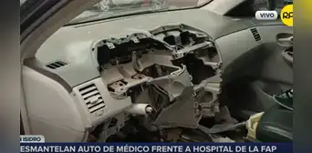 Desmantelan auto de médico mientras estaba de guardia en hospital de la FAP Desmantelan auto de médico mientras estaba de guardia en hospital de la FAP