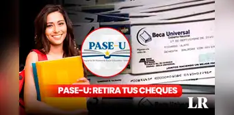 Beca Digital: ¿dónde retirar los cheques del PASE-U?