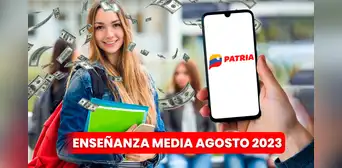 Bono Enseñanza Media agosto 2023: regístrate en 4 pasos y cobra HOY el nuevo monto por Patria Bono Enseñanza Media agosto 2023: regístrate en 4 pasos y cobra HOY el nuevo monto por Patria