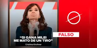 Es falso que Cristina Fernández haya declarado: "Si gana Milei, me mato de un tiro”