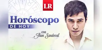 HORÓSCOPO DE HOY: predicciones del sábado 19 de agosto con Jhan Sandoval