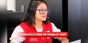 ¿Eres bachiller? Programa Aurora ofrece 44 empleos con sueldos desde S/3.000