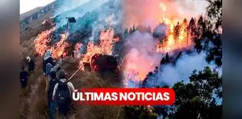 Incendio forestal en Apurímac ÚLTIMAS NOTICIAS: reportan 2 muertos y otros 11 heridos tras feroz siniestro