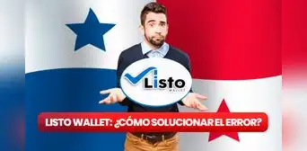 ¿Error en Listo Wallet? Descubre cómo resolverlo AQUÍ y cobra tu Beca Digital