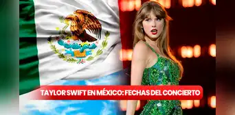 Taylor Swift en México: cuándo serán sus 4 conciertos y a qué hora empiezan en el Foro Sol