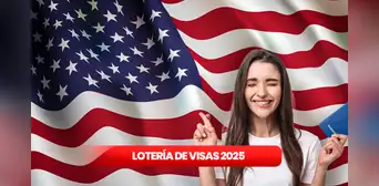 Lotería de Visas 2025: ¿cuándo abre la convocatoria y qué requisitos solicitan?