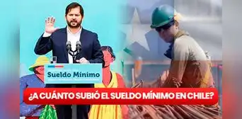 ¡Sube el sueldo mínimo en Chile! MIRA de cuánto será a partir del 1 de septiembre