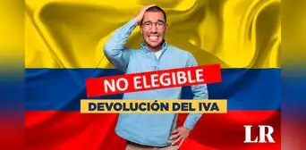 Devolución del IVA 2023: ¿qué significa estado 'no elegible'? Devolución del IVA 2023: ¿qué significa estado 'no elegible'?
