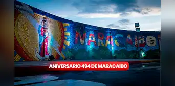 Aniversario 494 de Maracaibo: historia e imágenes para compartir por la fundación de la ciudad