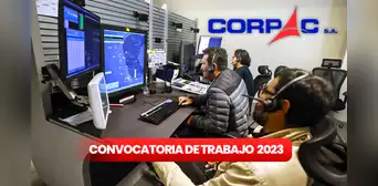 Convocatoria de TRABAJO en Córpac ofrece sueldos de hasta S/5.900, ¿cómo aplicar a una vacante?