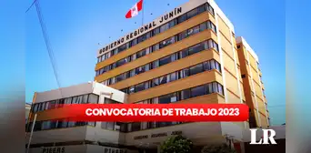 Convocatoria de trabajo: Gobierno Regional de Junín ofrece 84 empleos con sueldos de hasta S/4.500 Convocatoria de trabajo: Gobierno Regional de Junín ofrece 84 empleos con sueldos de hasta S/4.500
