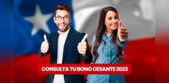 Bono Cesante 2023: consulta con RUT cómo cobrar el beneficio Bono Cesante 2023: consulta con RUT cómo cobrar el beneficio