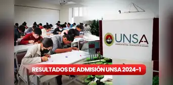 Resultados del examen de admisión Ordinario UNSA 2023: revisa la relación de ingresantes AQUÍ