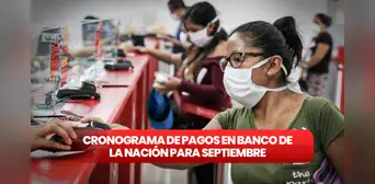 Estas son las fechas de pago de sueldos y pensiones para septiembre 2023 vía Banco de la Nación Estas son las fechas de pago de sueldos y pensiones para septiembre 2023 vía Banco de la Nación