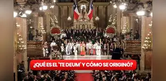 ¿Qué es el 'Te Deum Ecuménico' de Fiestas Patrias, cuál es su origen y dónde ver la celebración?