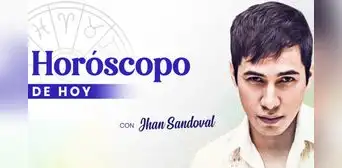 HORÓSCOPO DE HOY: predicciones del martes 19 de septiembre de 2023 con Jhan Sandoval HORÓSCOPO DE HOY: predicciones del martes 19 de septiembre de 2023 con Jhan Sandoval