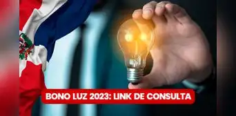 Bono Luz 2023: LINK para consultar si soy beneficiario en República Dominicana Bono Luz 2023: LINK para consultar si soy beneficiario en República Dominicana