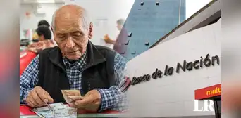 ¿Eres jubilado? Banco de la Nación ofrece préstamos de hasta S/19.000: estos son los requisitos