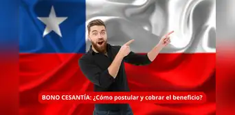 Bono Cesante 2023: ¿cómo postular y cobrar el beneficio en Chile? Bono Cesante 2023: ¿cómo postular y cobrar el beneficio en Chile?