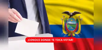 ¿Cómo y dónde me toca votar en la segunda vuelta de las Elecciones Ecuador 2023? ¿Cómo y dónde me toca votar en la segunda vuelta de las Elecciones Ecuador 2023?