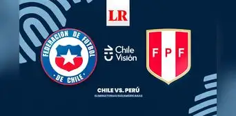 [CHILEVISIÓN] ¿A qué hora juegan Chile vs. Perú EN VIVO por las Eliminatorias 2026?