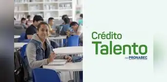 ¡Termina tu carrera! Crédito Talento de Pronabec: ¿cómo acceder al préstamo para estudios?