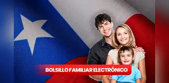 Bolsillo Familiar Electrónico: ¿quiénes lo reciben y cómo consultar con RUT la fecha de pago?