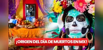 Día de Muertos en México: ¿cómo se originó esta tradición y por qué se festeja?