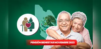 Pensión Bienestar noviembre 2023: ¿cuándo cobrar el NUEVO MONTO? Calendario de PAGOS Pensión Bienestar noviembre 2023: ¿cuándo cobrar el NUEVO MONTO? Calendario de PAGOS